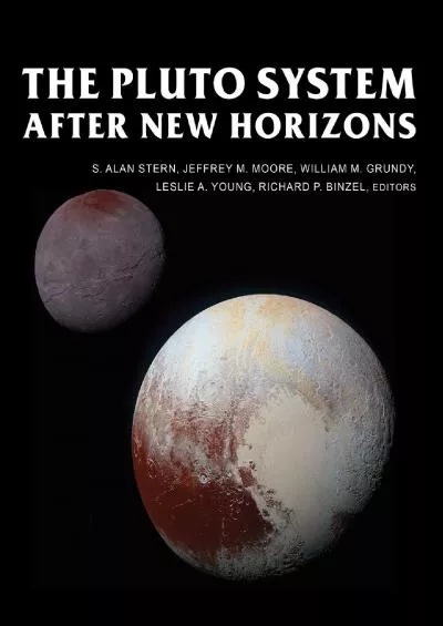 (EBOOK)-The Pluto System After New Horizons (The University of Arizona Space Science Series)