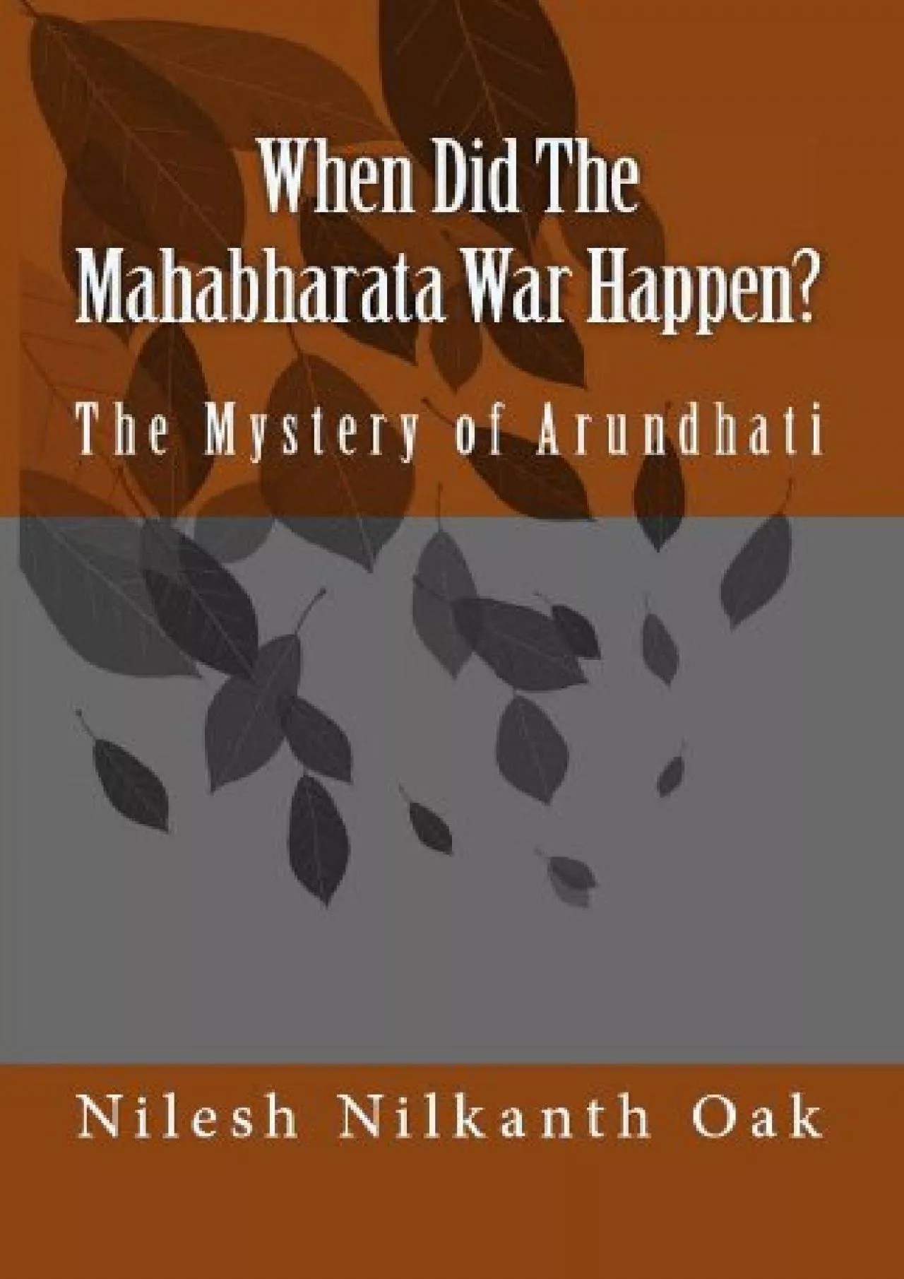 PDF-(READ)-When Did The Mahabharata War Happen? : The Mystery of Arundhati