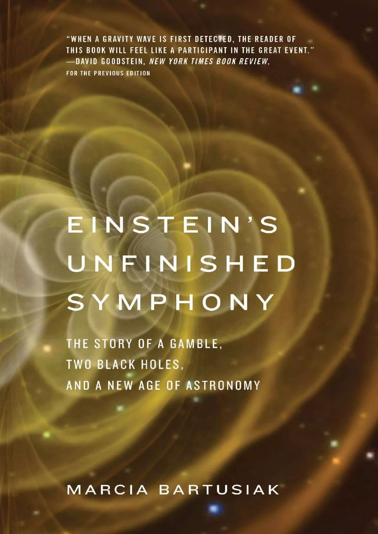 (READ)-Einstein\'s Unfinished Symphony: The Story of a Gamble, Two Black Holes, and a
