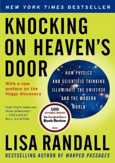 (EBOOK)-Knocking on Heaven\'s Door: How Physics and Scientific Thinking Illuminate the Universe and the Modern World