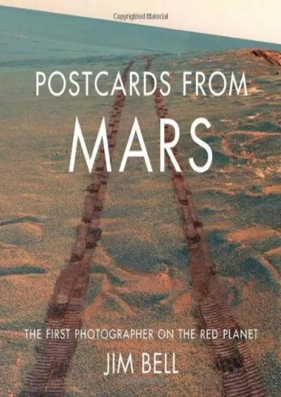 (BOOK)-Postcards from Mars: The First Photographer on the Red Planet