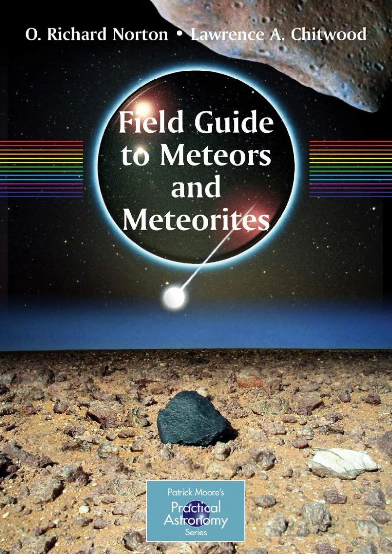 (DOWNLOAD)-Field Guide to Meteors and Meteorites (The Patrick Moore Practical Astronomy