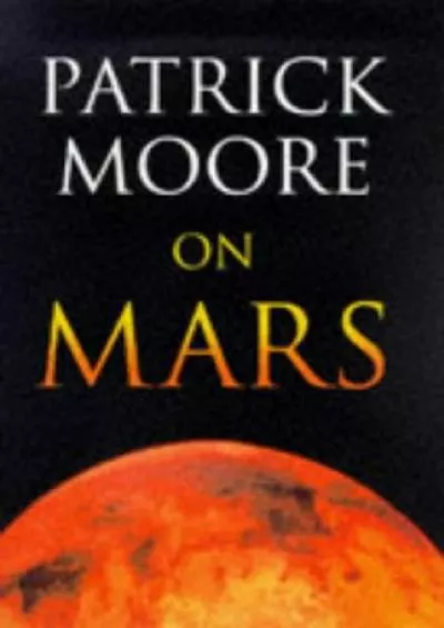 (READ)-Patrick Moore on Mars