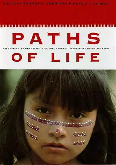 (BOOS)-Paths of Life: American Indians of the Southwest and Northern Mexico