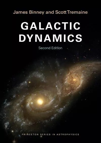 (BOOK)-Galactic Dynamics: Second Edition (Princeton Series in Astrophysics, 20)