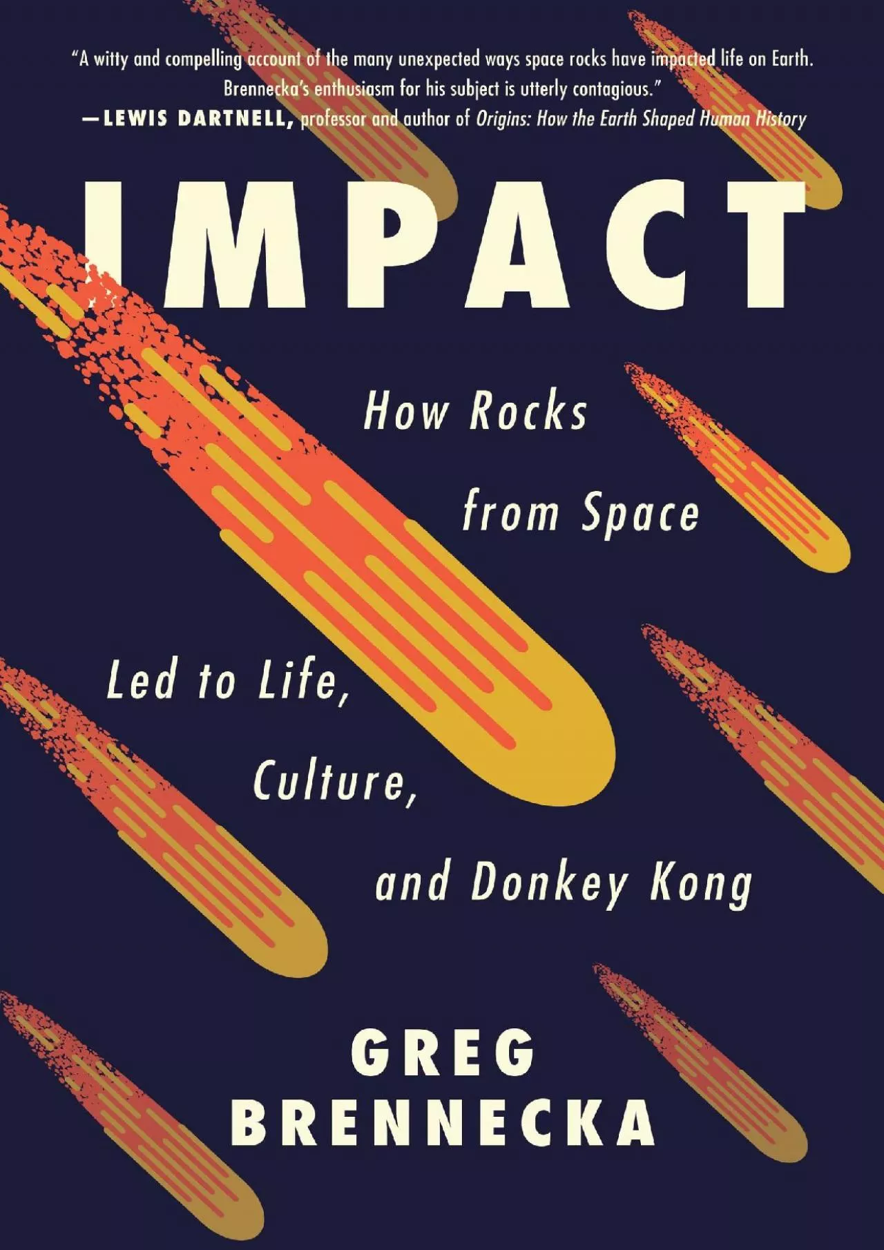 PDF-(DOWNLOAD)-Impact: How Rocks from Space Led to Life, Culture, and Donkey Kong