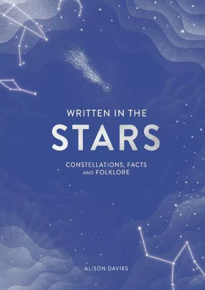 (READ)-Written in the Stars: Constellations, Facts and Folklore