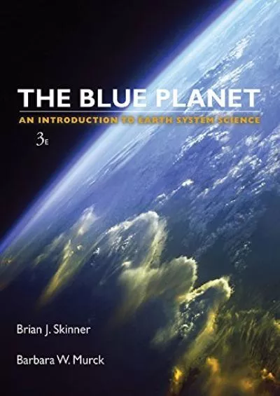 (BOOS)-Blue Planet An Introduction to Earth System Science, 3rd Edition