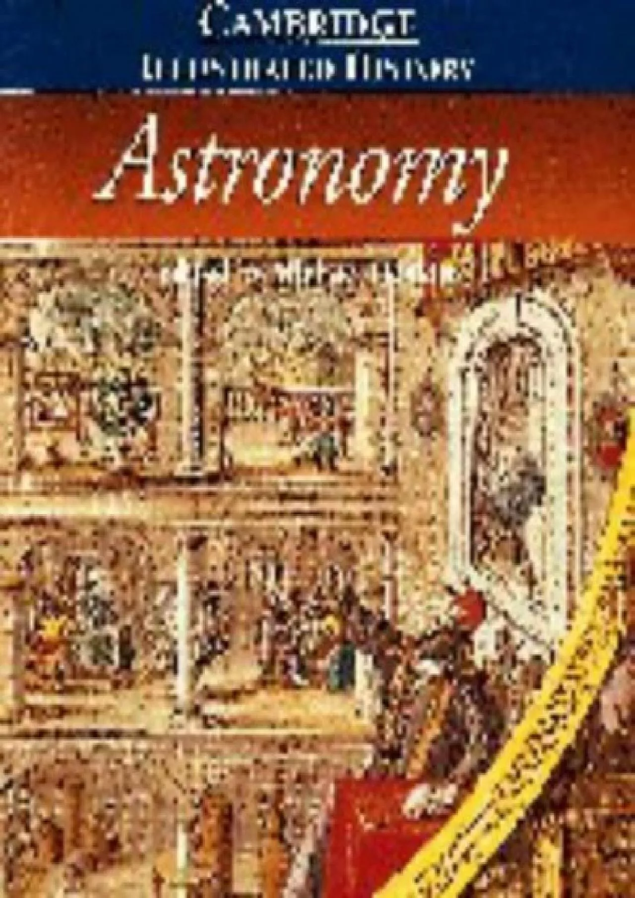 PDF-(BOOK)-The Cambridge Illustrated History of Astronomy (Cambridge Illustrated Histories)