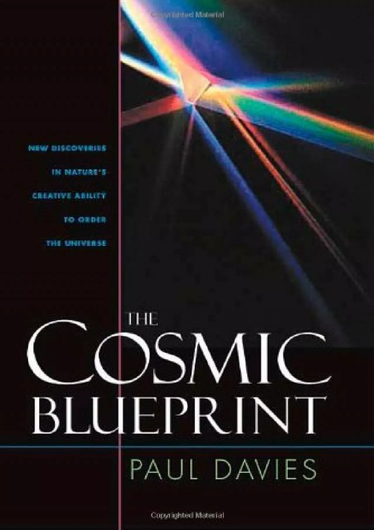 (DOWNLOAD)-Cosmic Blueprint: New Discoveries In Natures Ability To Order Universe