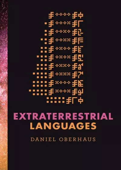 (DOWNLOAD)-Extraterrestrial Languages (The MIT Press)