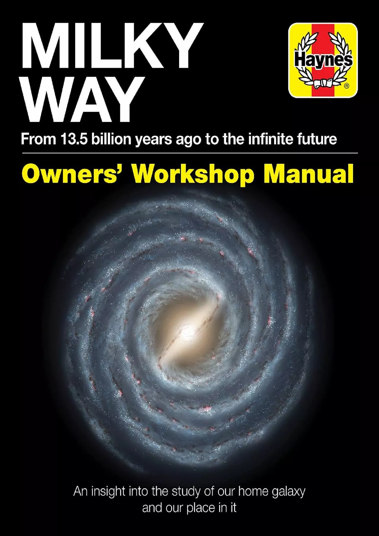 PDF-(BOOS)-Milky Way Owners\' Workshop Manual: From 13.5 billion years ago to the infinite