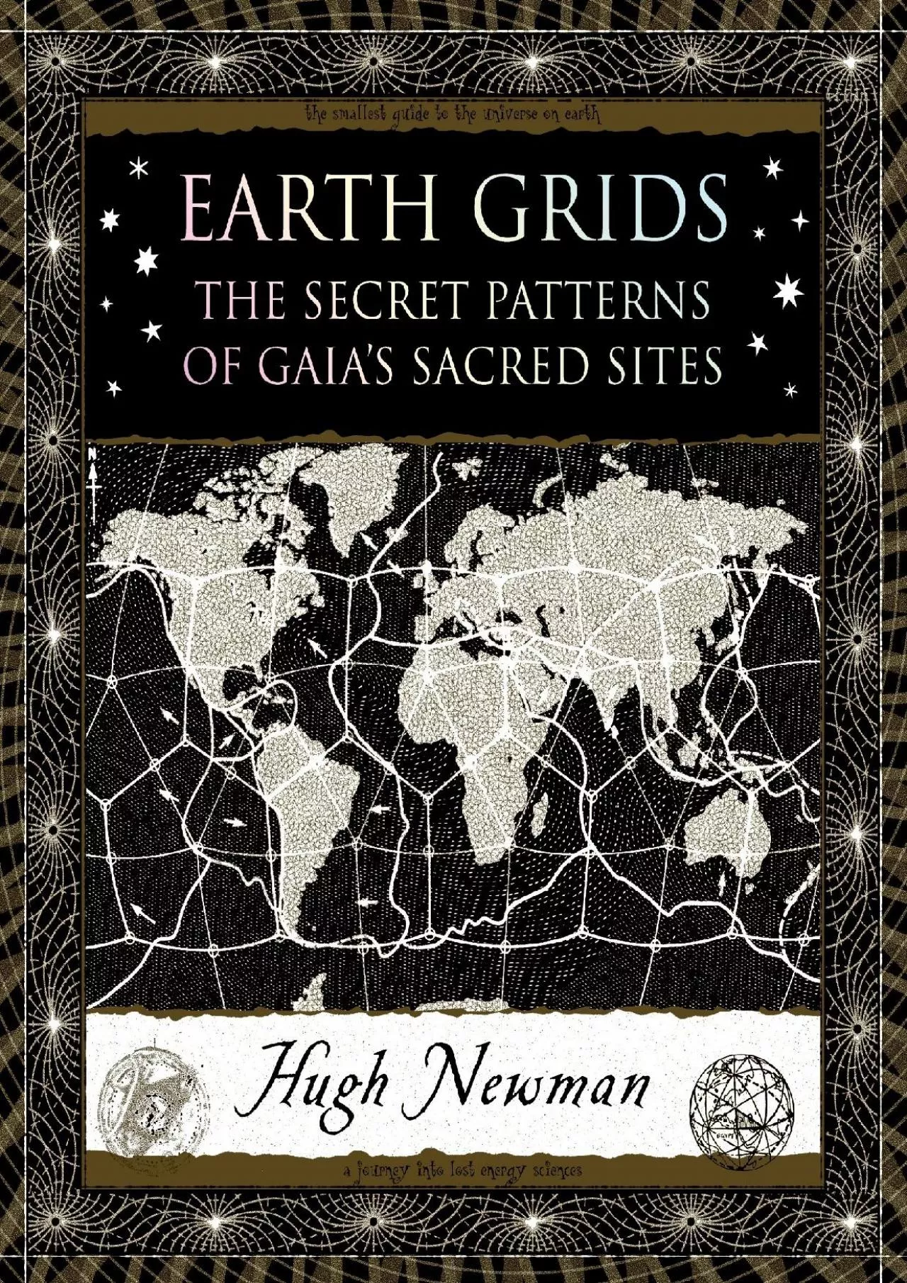 (BOOK)-Earth Grids: The Secret Patterns of Gaia\'s Sacred Sites (Wooden Books)