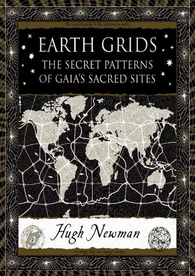 (BOOK)-Earth Grids: The Secret Patterns of Gaia\'s Sacred Sites (Wooden Books)