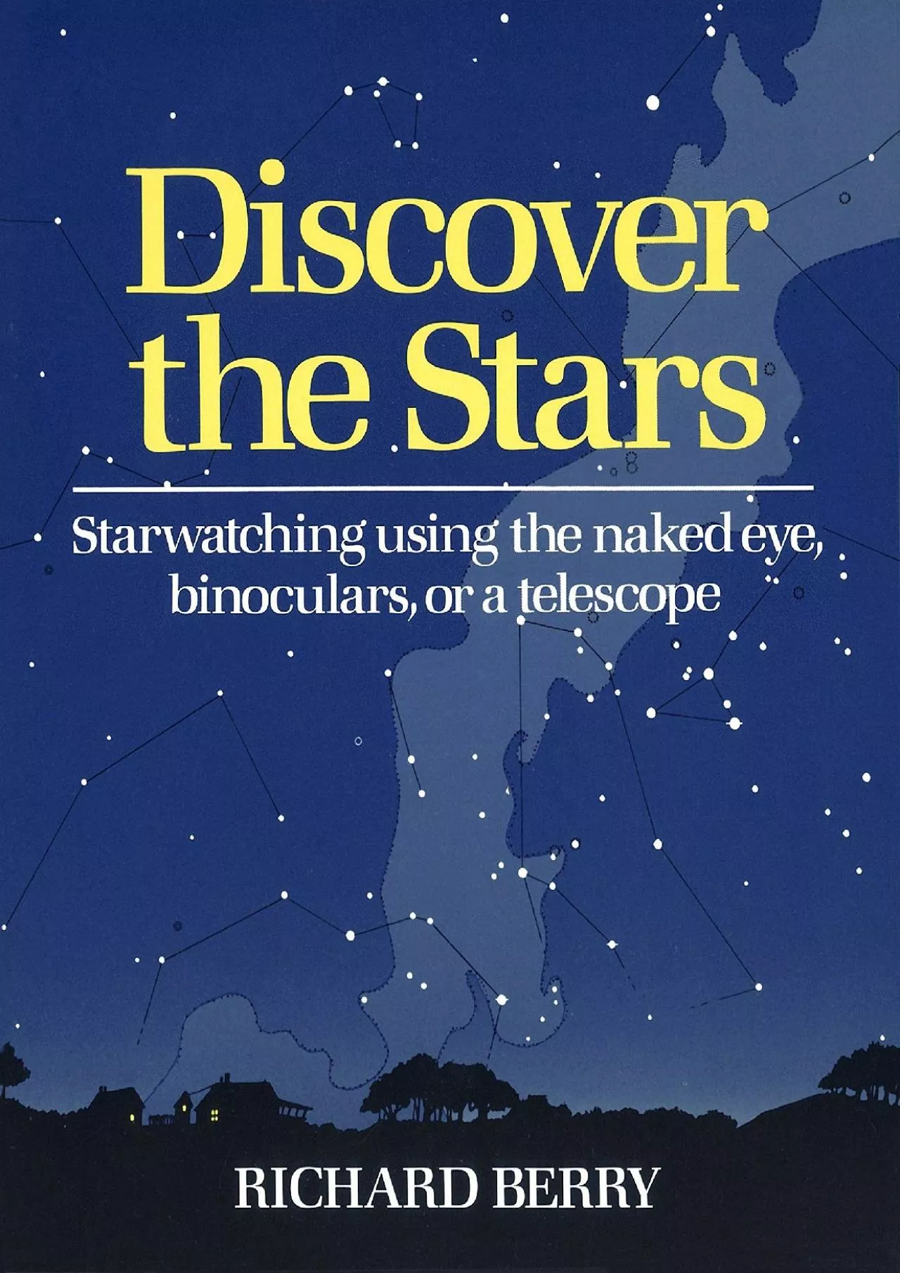 PDF-(EBOOK)-Discover the Stars: Starwatching Using the Naked Eye, Binoculars, or a Telescope