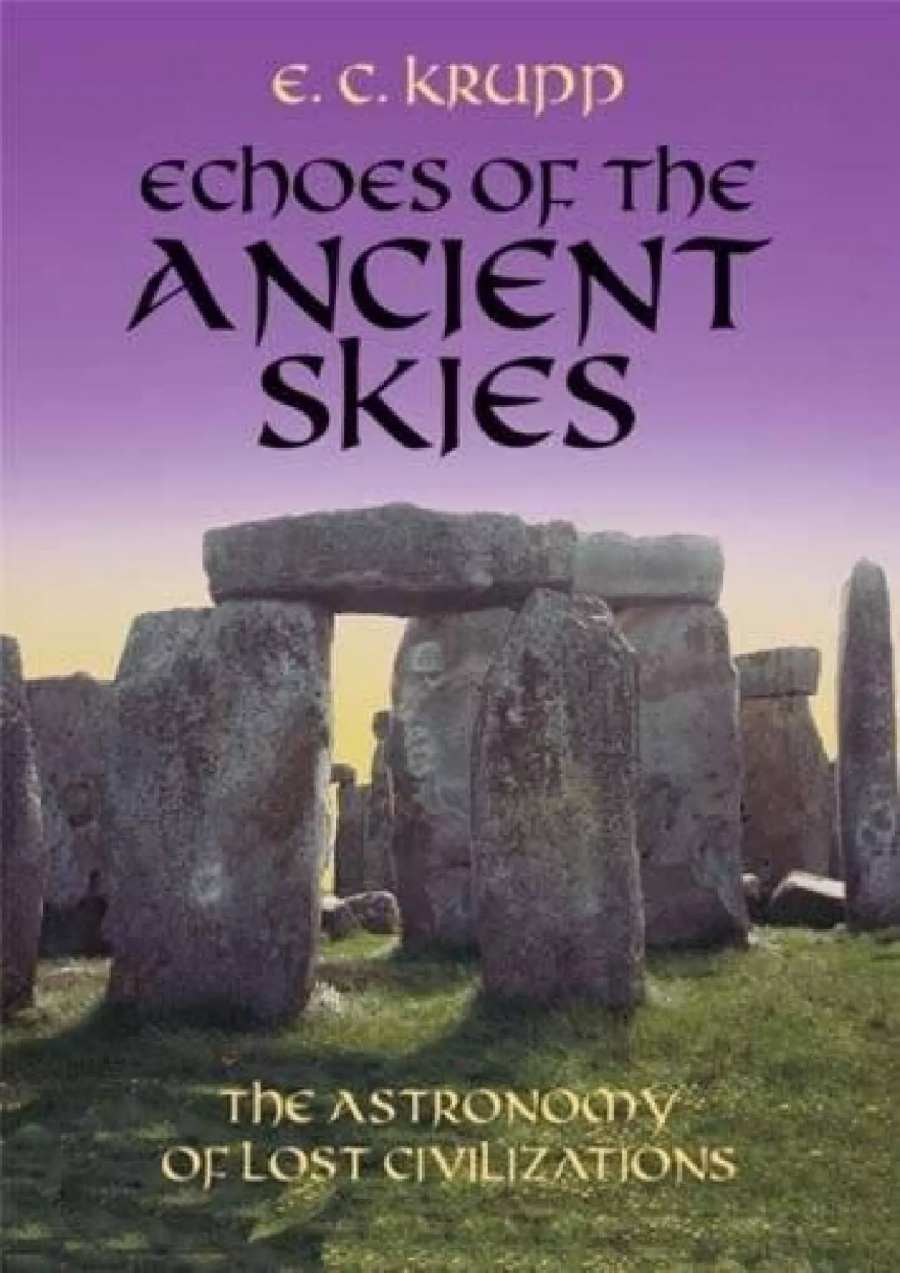 PDF-(EBOOK)-Echoes of the Ancient Skies: The Astronomy of Lost Civilizations (Dover Books