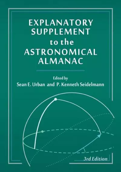 (EBOOK)-Explanatory Supplement to the Astronomical Almanac