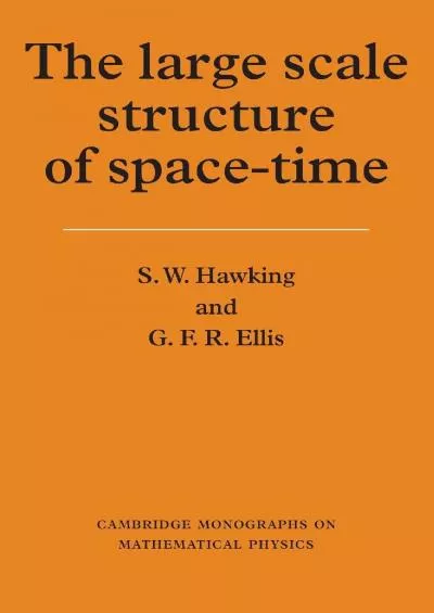 (READ)-The Large Scale Structure of Space-Time (Cambridge Monographs on Mathematical Physics)