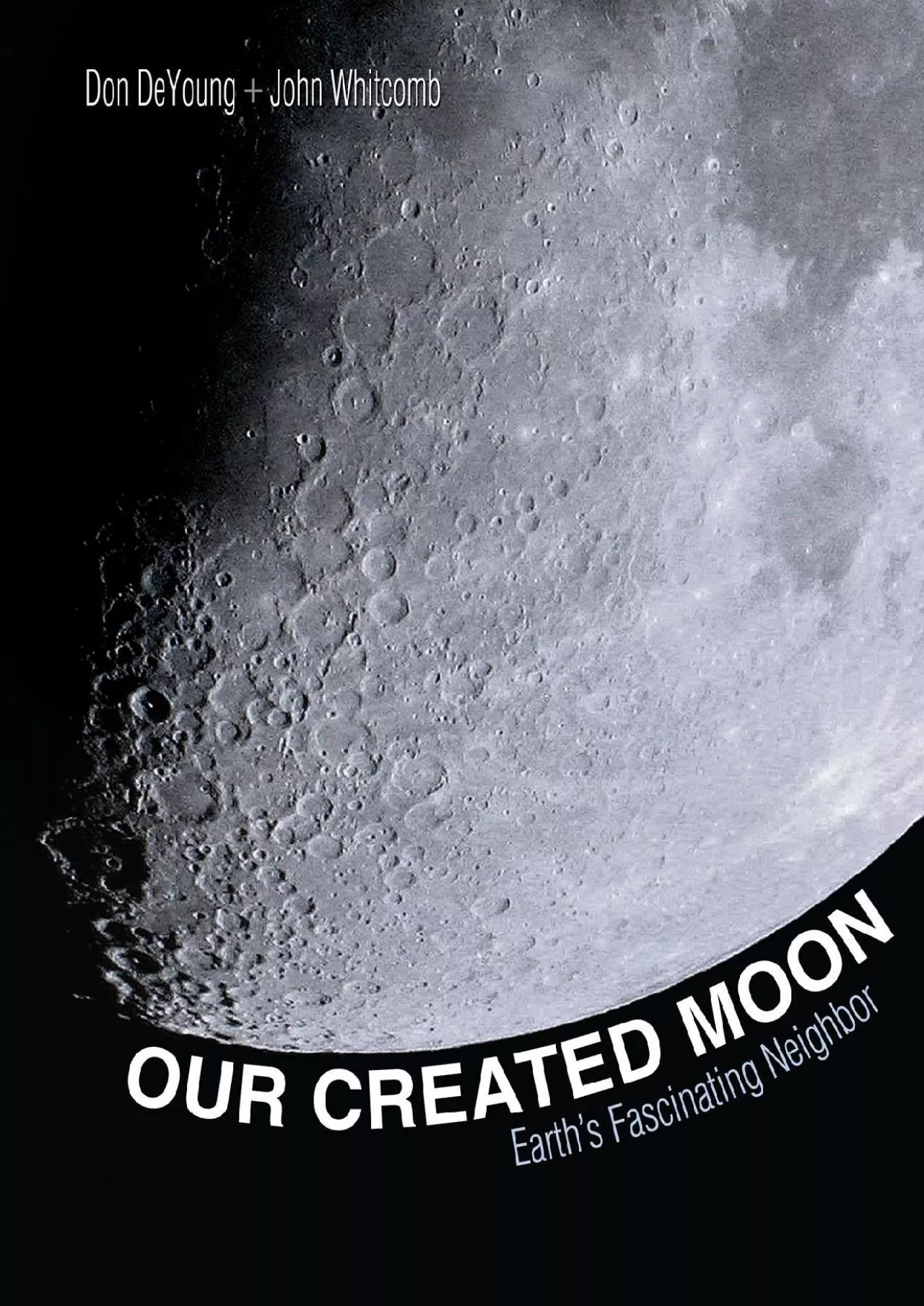(BOOK)-Our Created Moon: Earths fascinating neighbor