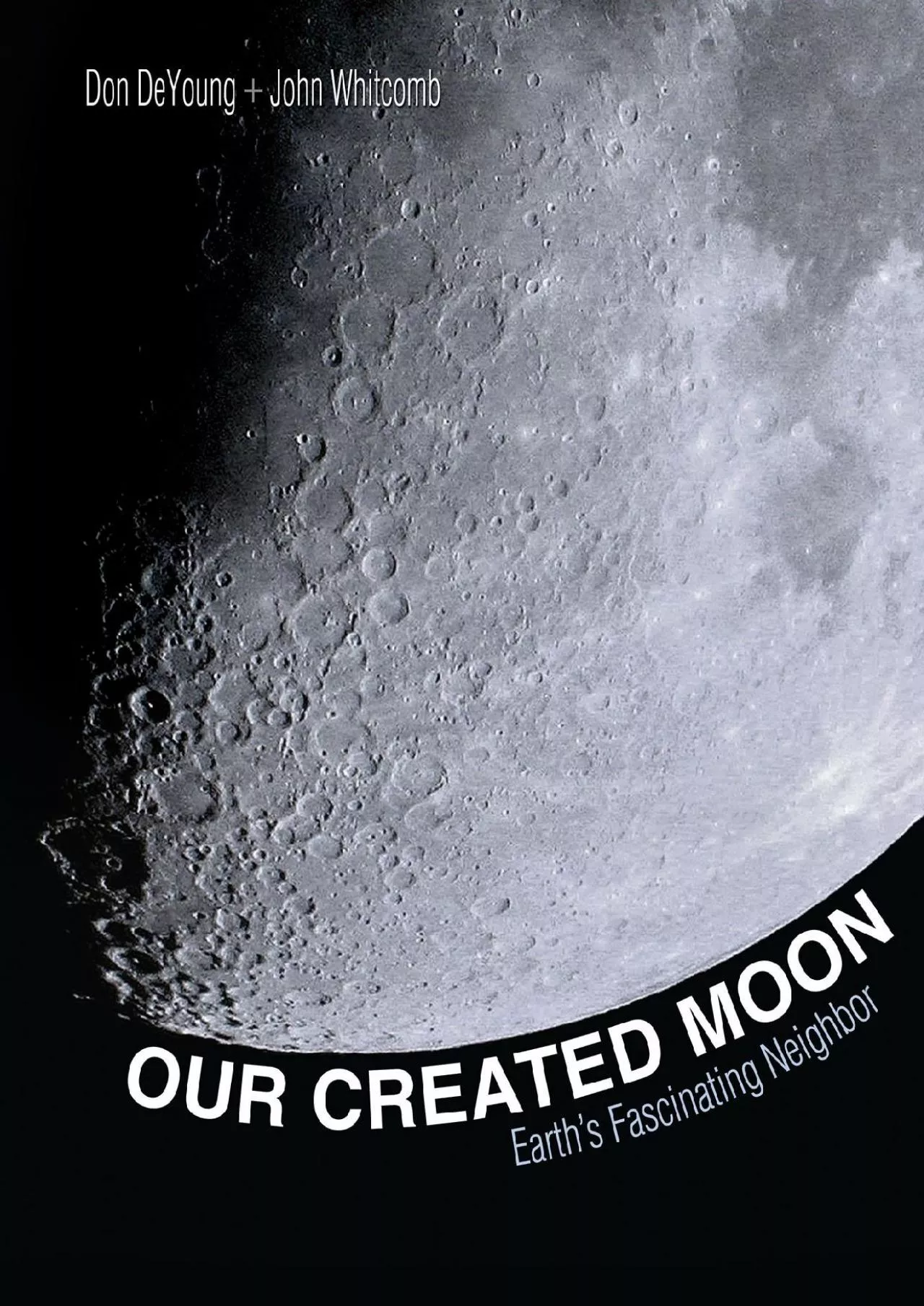 PDF-(BOOK)-Our Created Moon: Earths fascinating neighbor