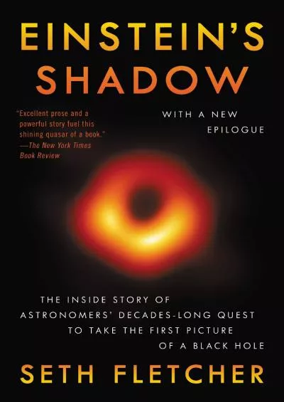 (BOOS)-Einstein\'s Shadow: The Inside Story of Astronomers\' Decades-Long Quest to Take