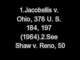 1.Jacobellis v. Ohio, 378 U. S. 184, 197 (1964).2.See Shaw v. Reno, 50
