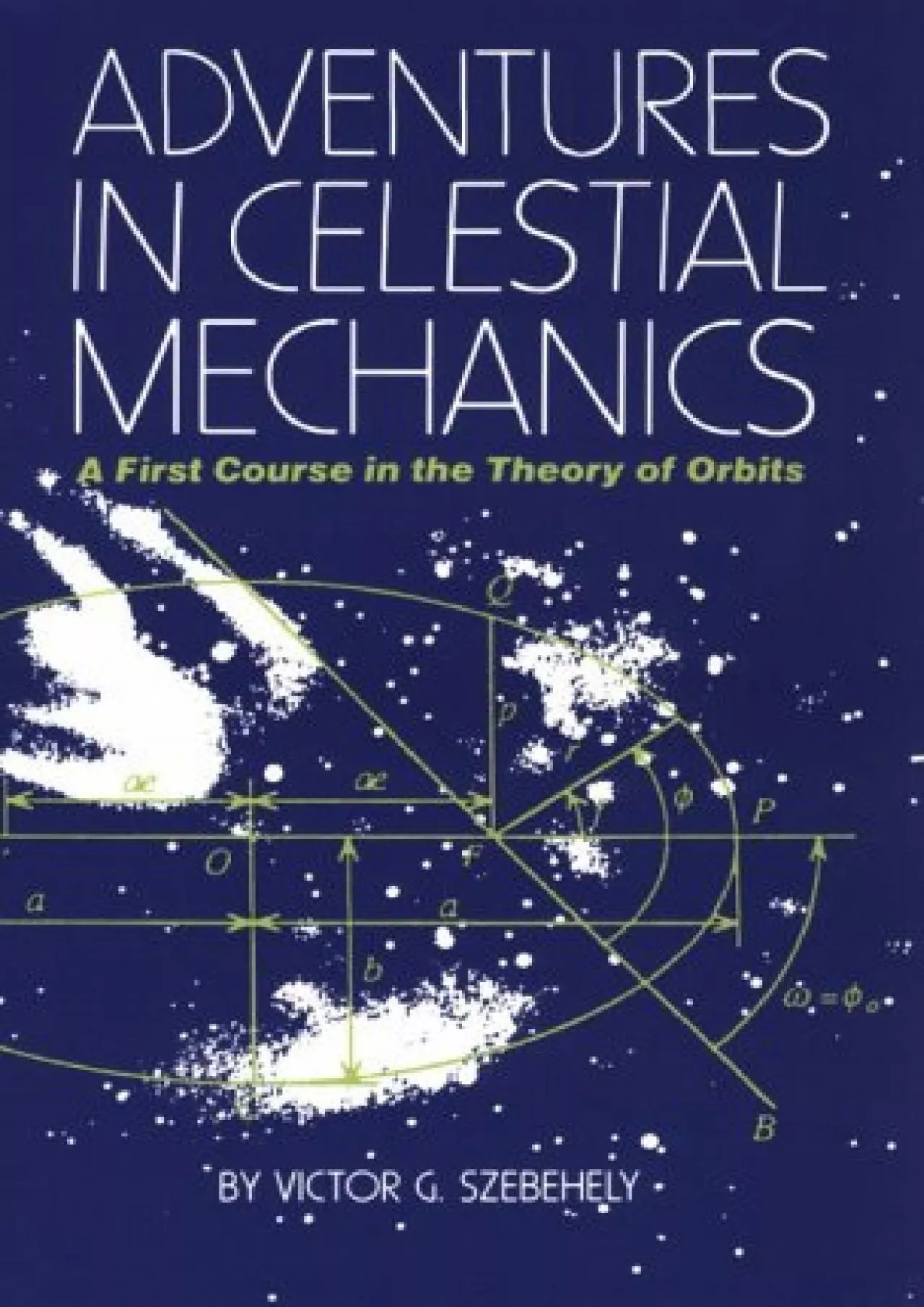 PDF-(EBOOK)-Adventures in Celestial Mechanics: A First Course in the Theory of Orbits