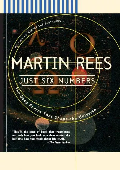 (EBOOK)-Just Six Numbers: The Deep Forces That Shape The Universe