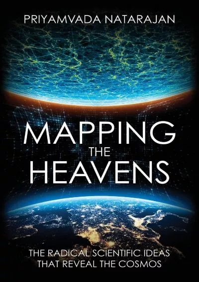 (READ)-Mapping the Heavens: The Radical Scientific Ideas That Reveal the Cosmos