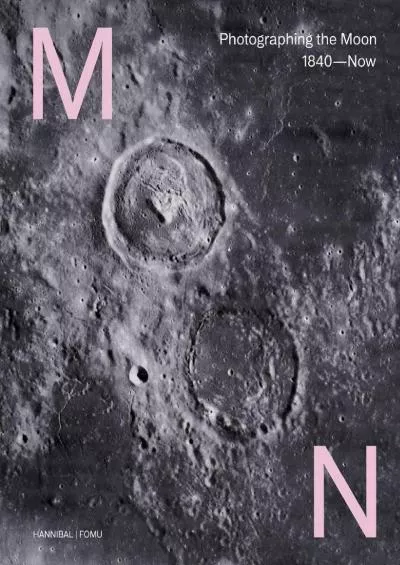 (READ)-Moon: Photographing the Moon 1840-Now