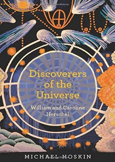 (BOOS)-Discoverers of the Universe: William and Caroline Herschel