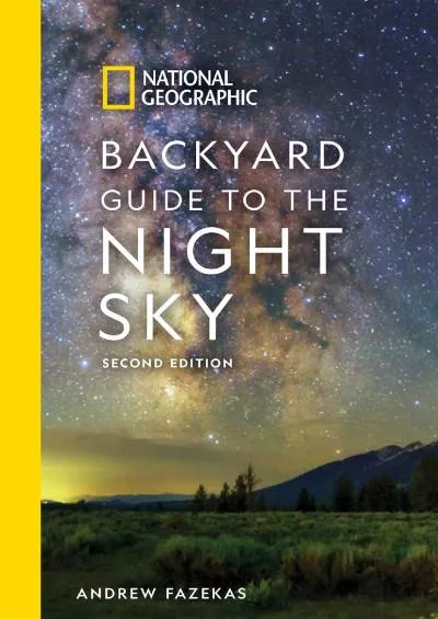 (BOOK)-National Geographic Backyard Guide to the Night Sky, 2nd Edition