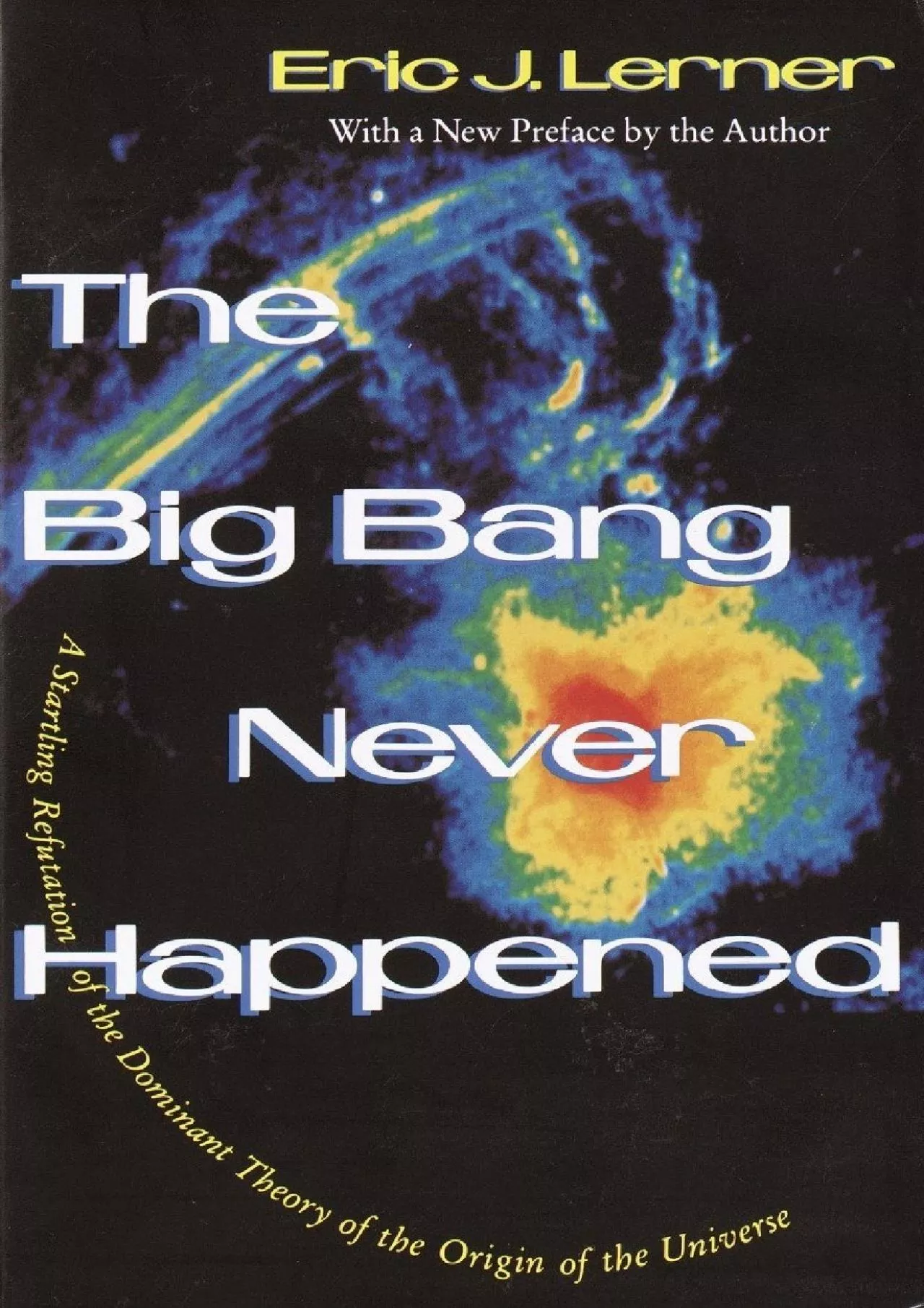 PDF-(BOOK)-The Big Bang Never Happened: A Startling Refutation of the Dominant Theory of the