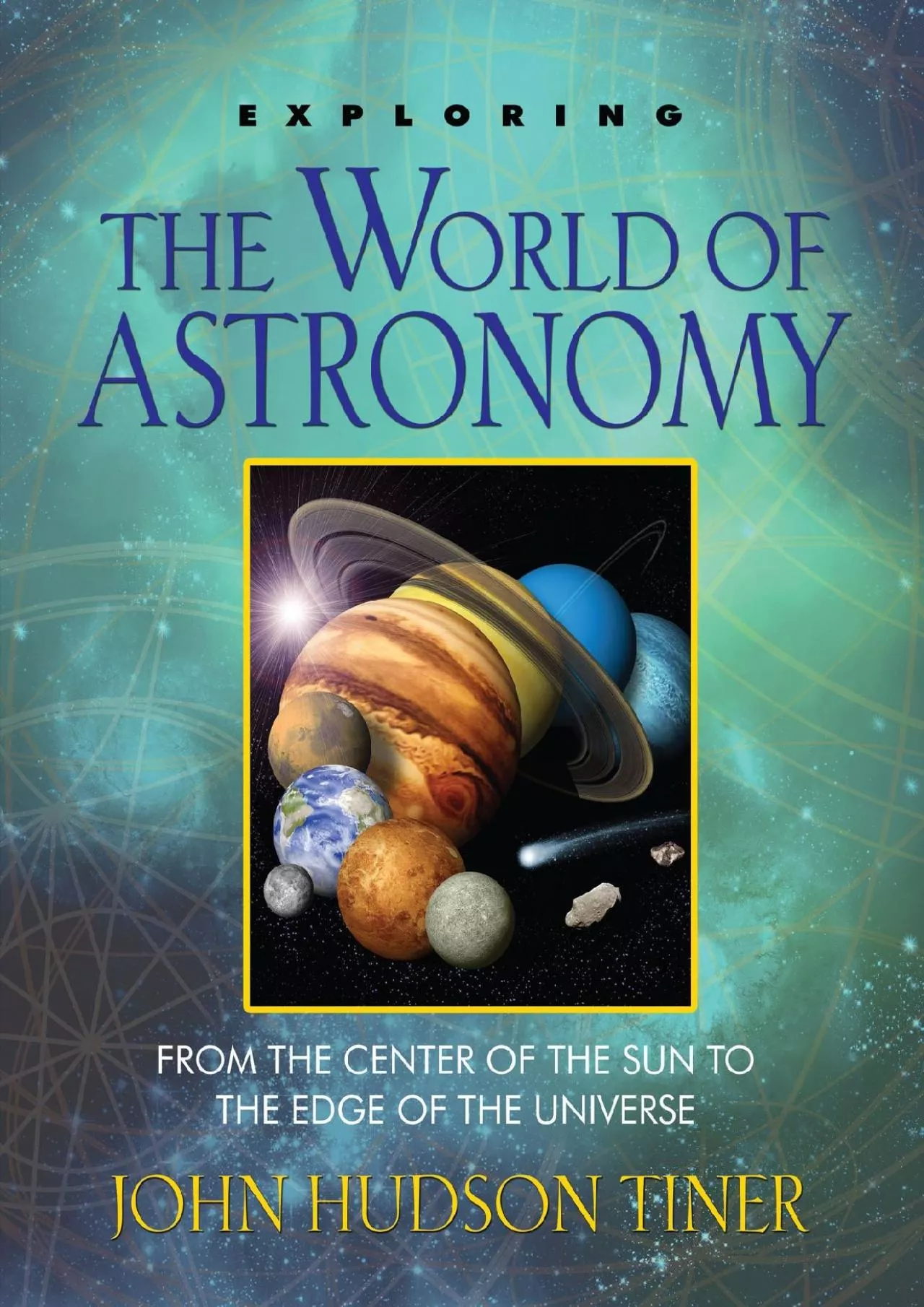 PDF-(BOOK)-Exploring the World of Astronomy: From Center of the Sun to Edge of the Universe