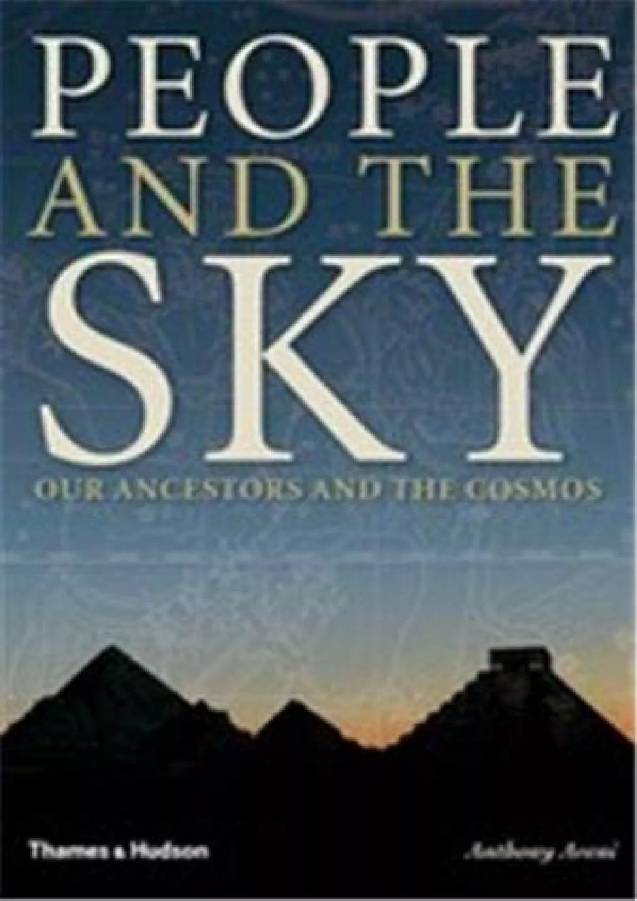 PDF-(EBOOK)-People and the Sky: Our Ancestors and the Cosmos