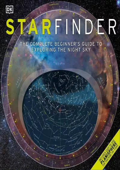 (EBOOK)-Starfinder: The Complete Beginner\'s Guide to Exploring the Night Sky
