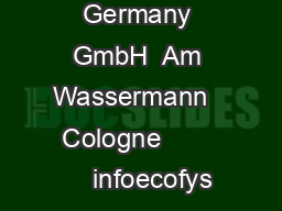     ECOFYS Germany GmbH  Am Wassermann    Cologne            infoecofys