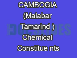 GARCINIA CAMBOGIA (Malabar Tamarind ) Chemical Constitue nts