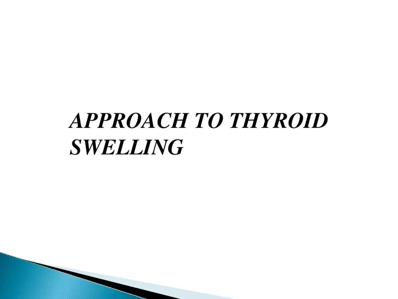 PDF-APPROACH TO THYROID