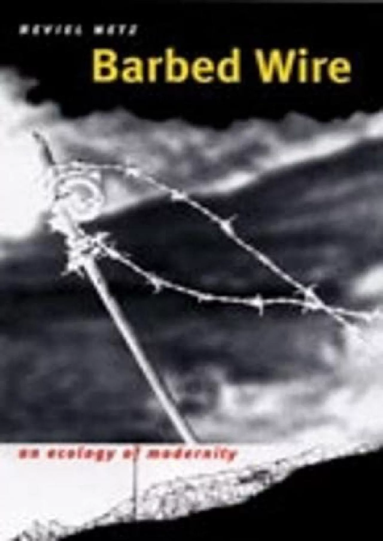 PDF-[EBOOK]-Barbed Wire: An Ecology of Modernity