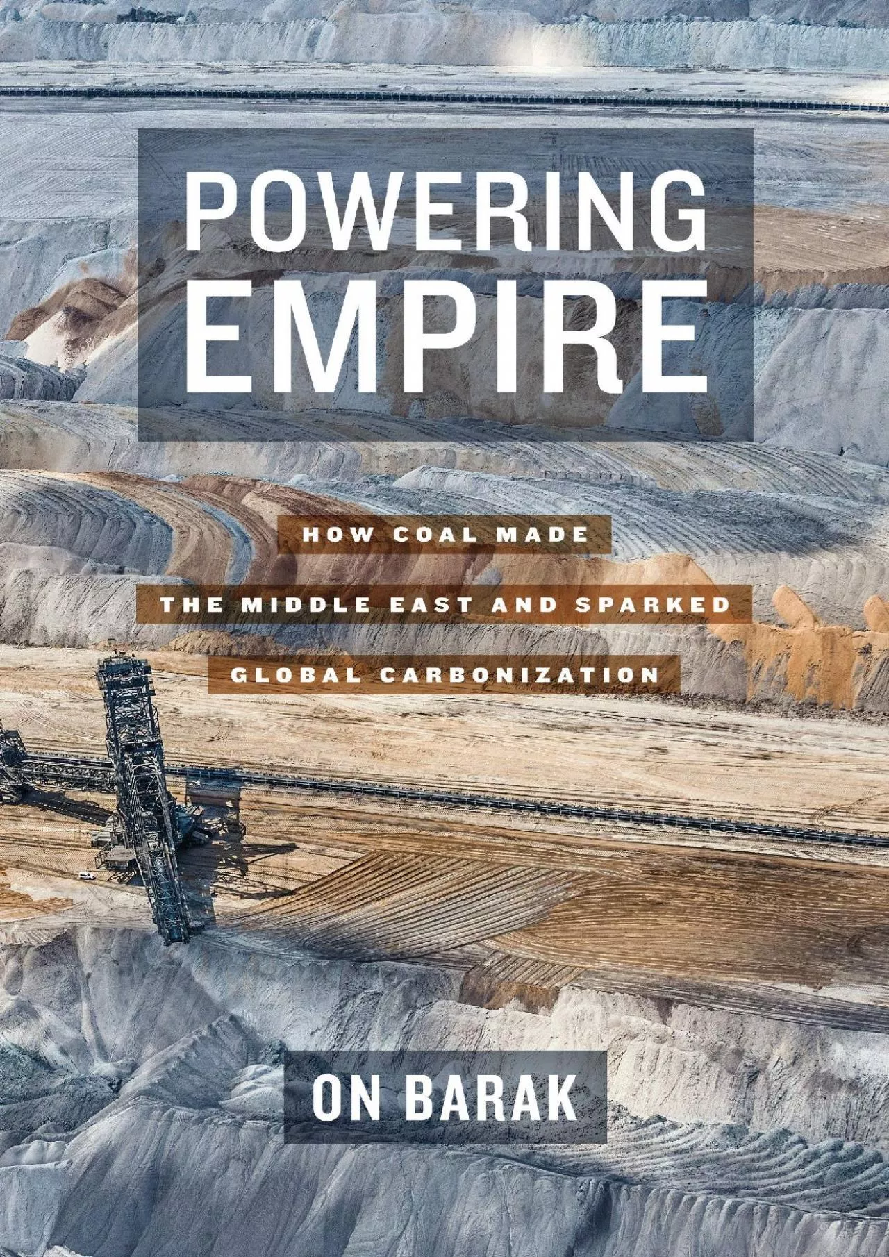 PDF-[EBOOK]-Powering Empire: How Coal Made the Middle East and Sparked Global Carbonization