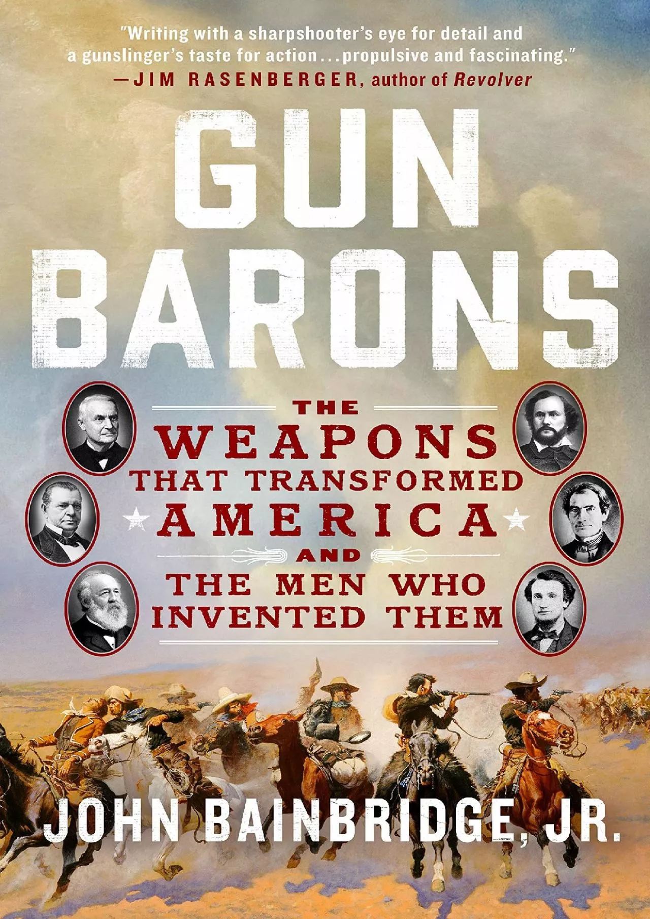 PDF-[BOOK]-Gun Barons: The Weapons That Transformed America and the Men Who Invented Them