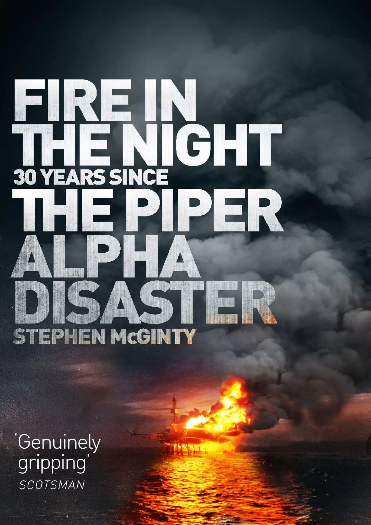 PDF-[EBOOK]-Fire in the Night: The Piper Alpha Disaster