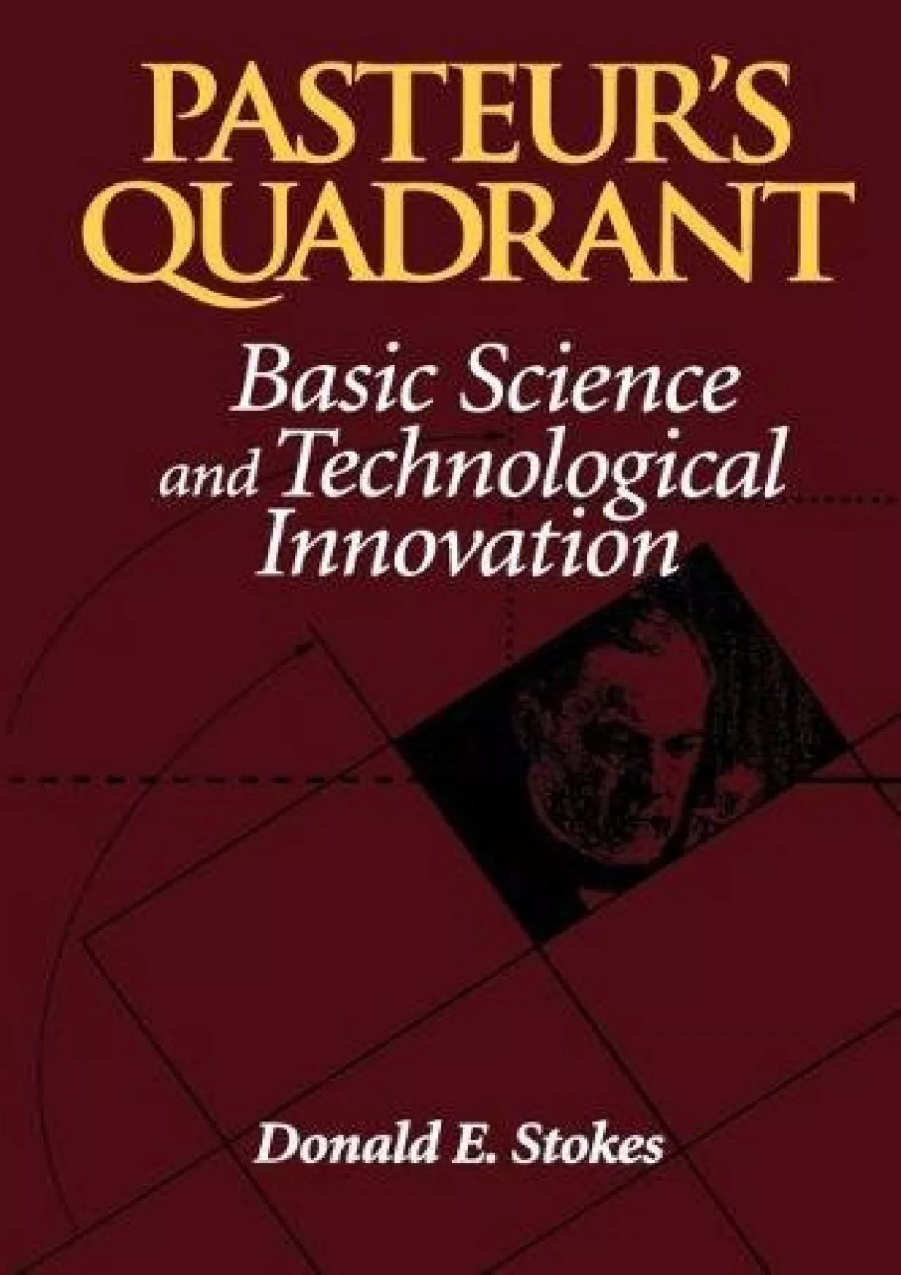 PDF-[EBOOK]-Pasteur\'s Quadrant: Basic Science and Technological Innovation