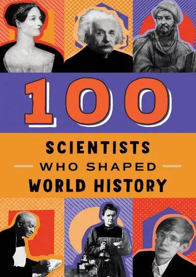 [BOOK]-100 Scientists Who Shaped World History