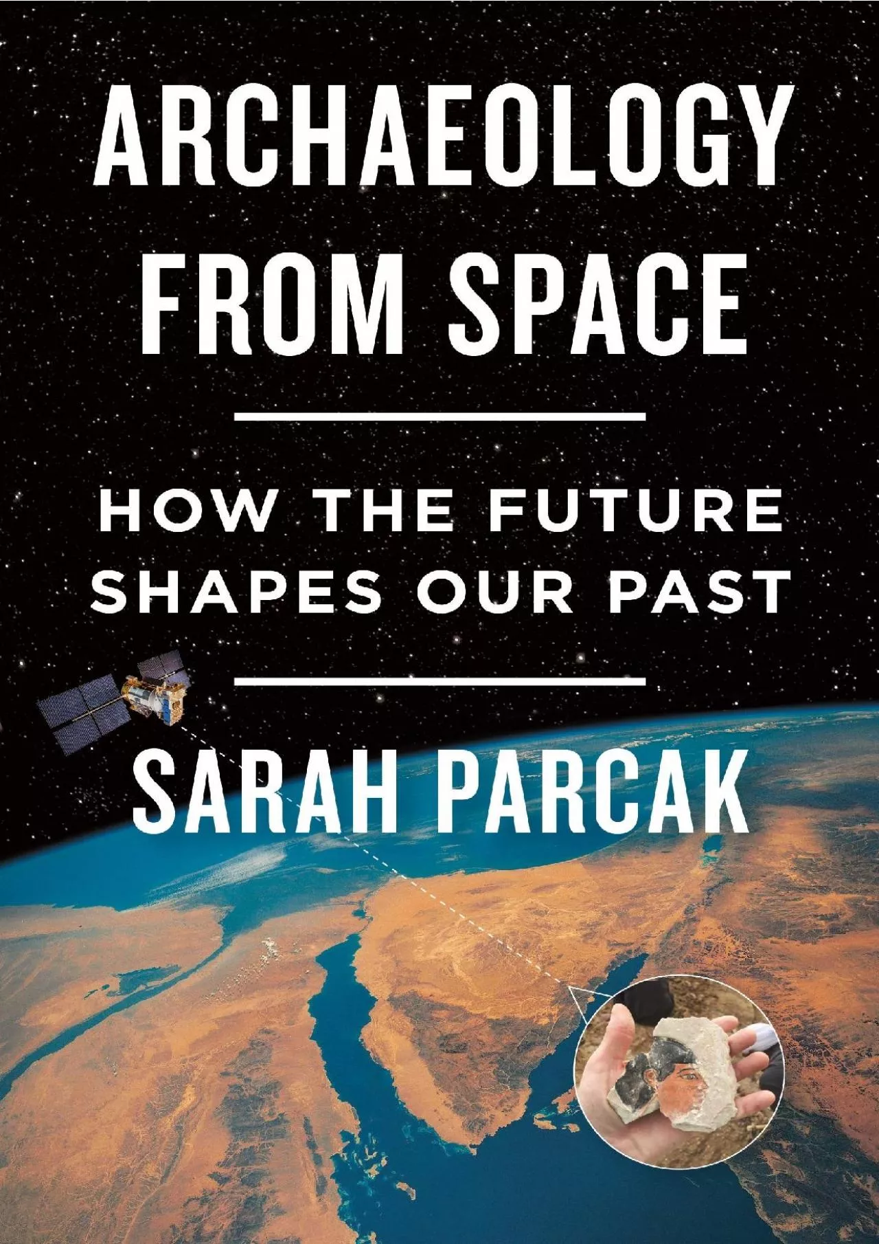 PDF-[DOWNLOAD]-Archaeology from Space: How the Future Shapes Our Past