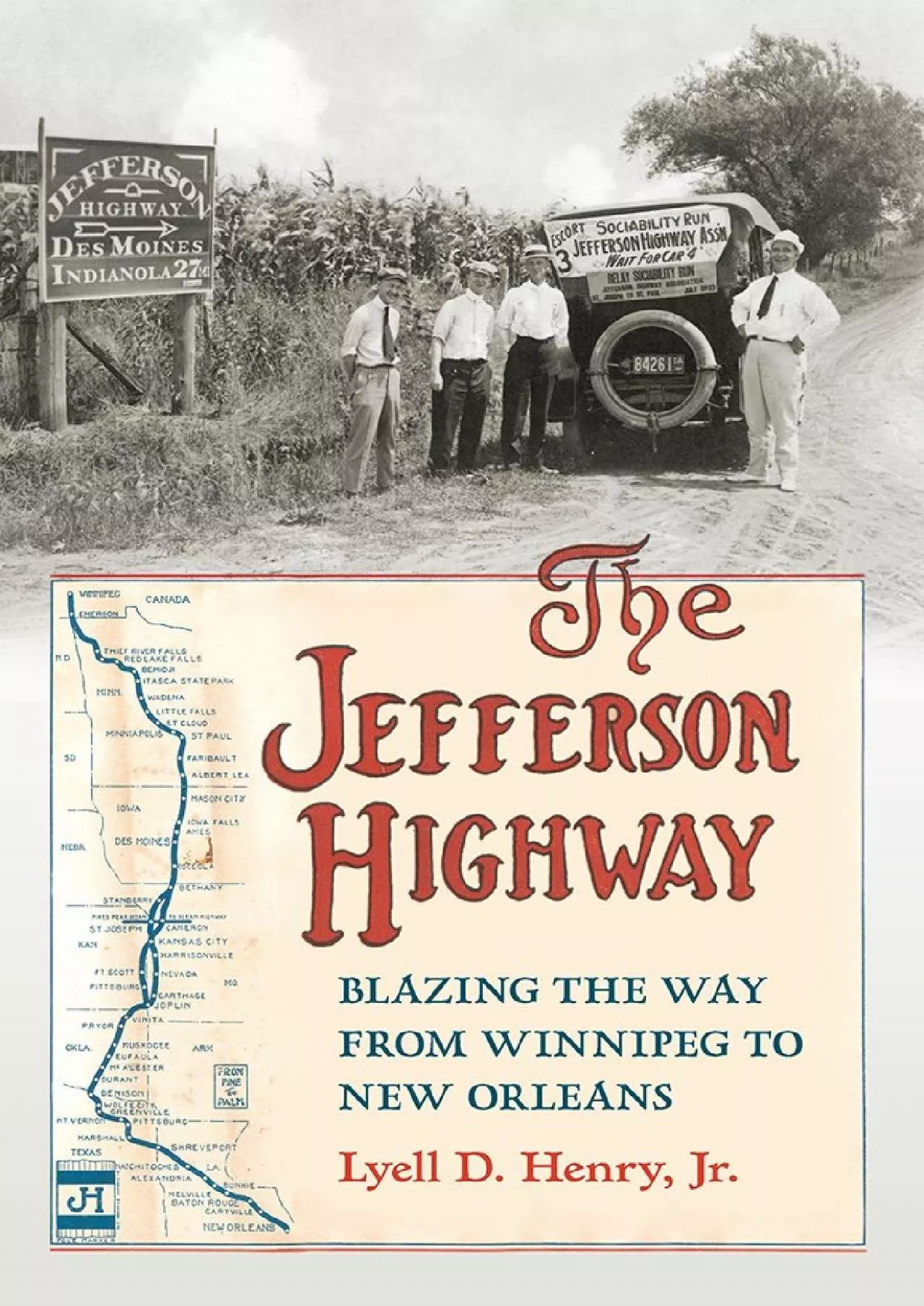 PDF-[READ]-The Jefferson Highway: Blazing the Way from Winnipeg to New Orleans (Iowa and the