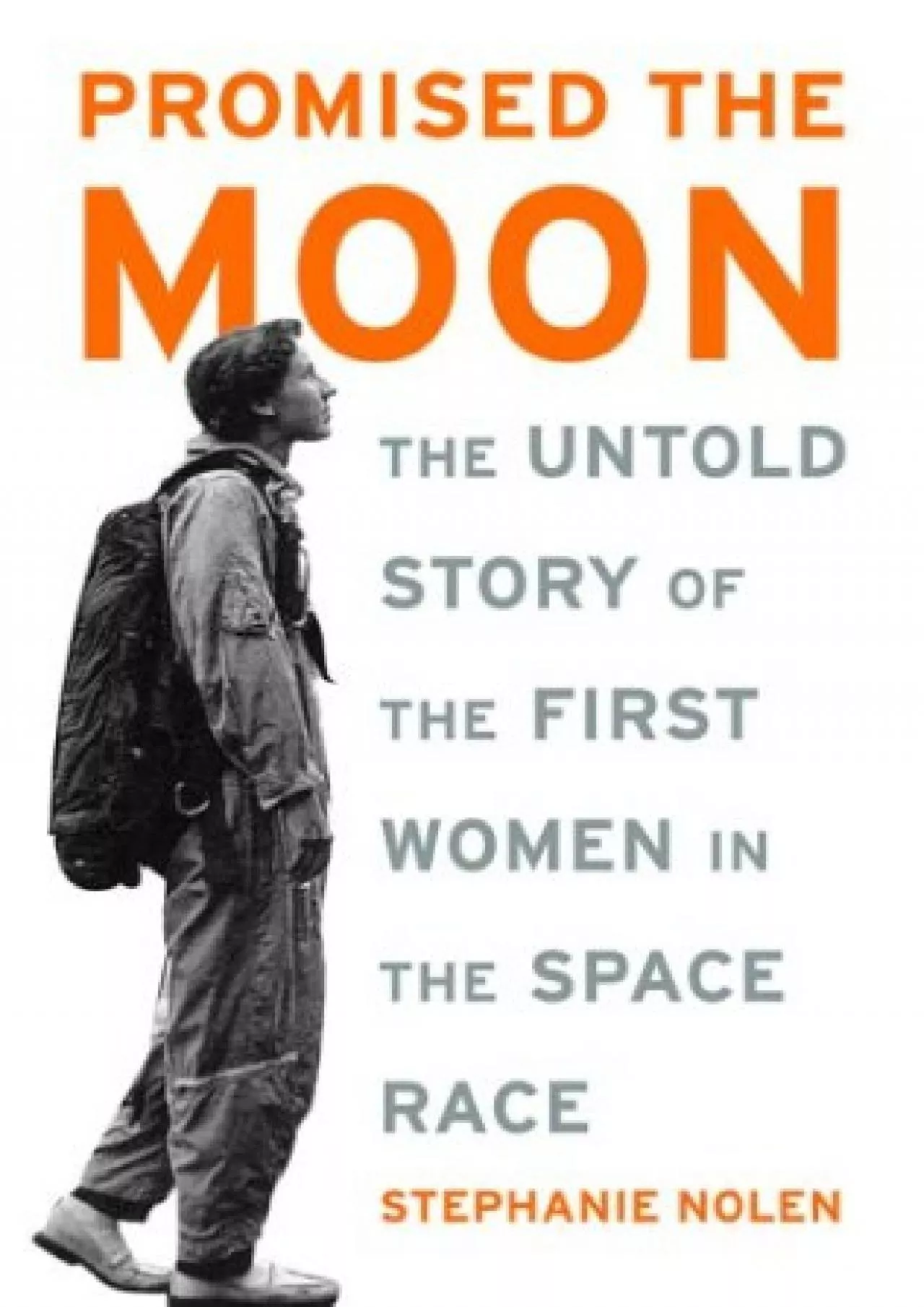 PDF-[READ]-Promised the Moon: The Untold Story of the First Women in the Space Race