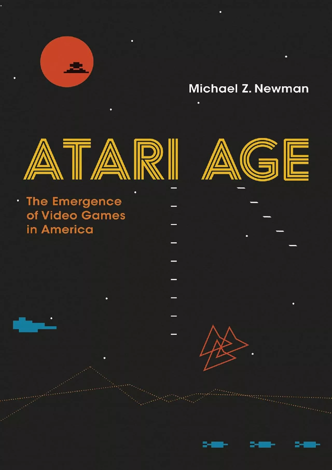 PDF-[READ]-Atari Age: The Emergence of Video Games in America (The MIT Press)