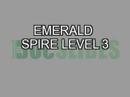 EMERALD SPIRE LEVEL 3
